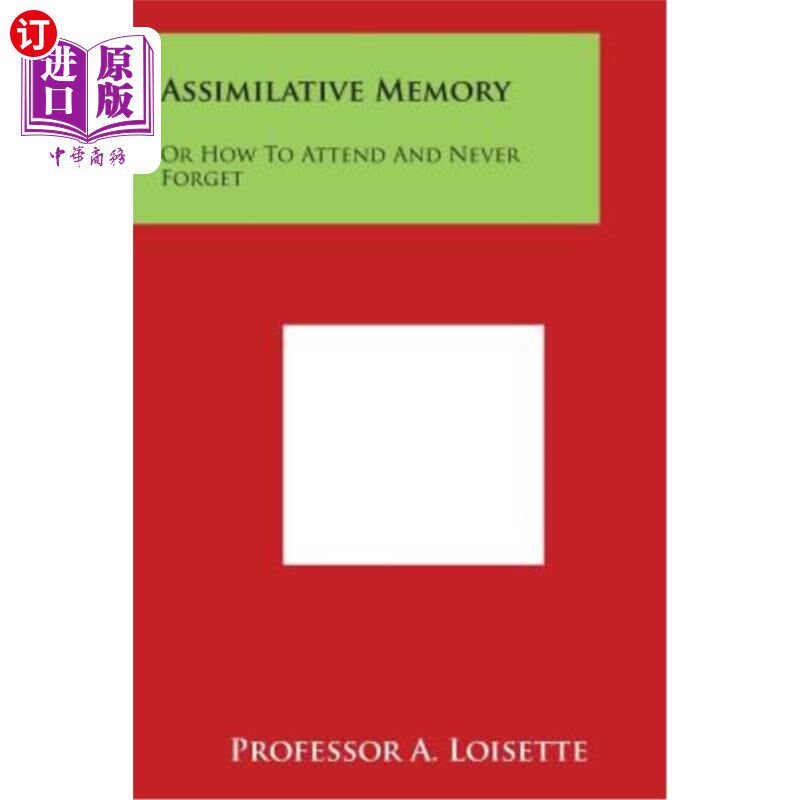 海外直订assimilative memory: or how to attend and never forget