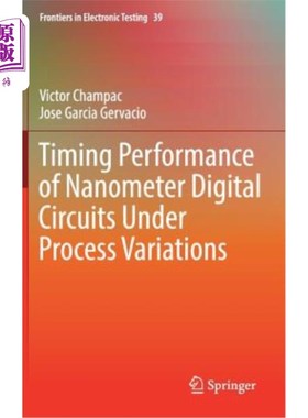 海外直订Timing Performance of Nanometer Digital Circuits Under Process Variations 工艺变化下纳米数字电路的时序性能