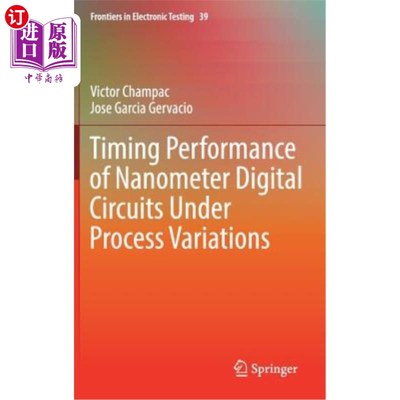 海外直订Timing Performance of Nanometer Digital Circuits Under Process Variations 工艺变化下纳米数字电路的时序性能