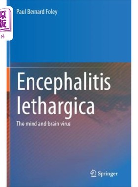 海外直订医药图书Encephalitis Lethargica: The Mind and Brain Virus 嗜睡性脑炎：精神和大脑病毒