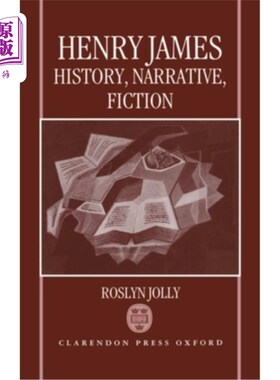 海外直订Henry James: History, Narrative, Fiction 亨利·詹姆斯：历史、叙事、小说