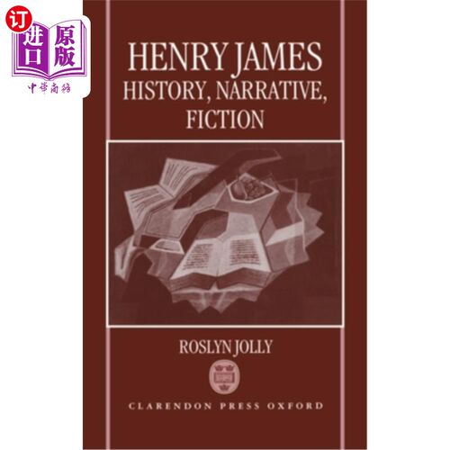 海外直订Henry James: History, Narrative, Fiction 亨利·詹姆斯：历史、叙事、小说