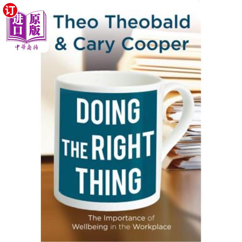 海外直订Doing the Right Thing: The Importance of Wellbeing in the Workplace 做正确的事:工作场所健康的重要性
