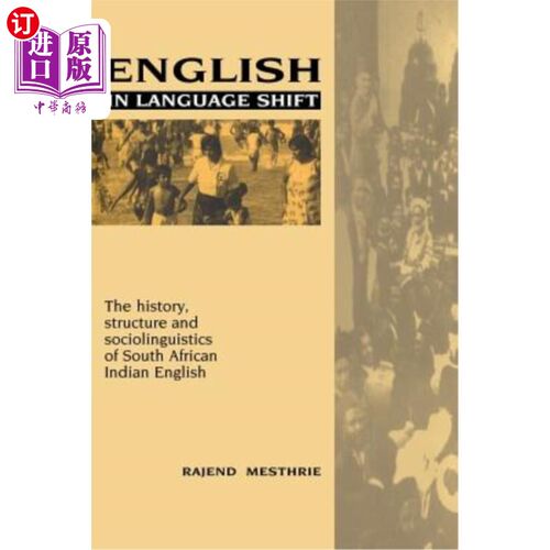 海外直订English in Language Shift: The History, Structure and Sociolinguistics of South  语言转换中的英语:南非印第
