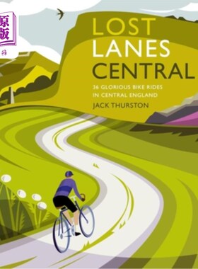 海外直订Lost Lanes Central England: 36 Glorious Bike Rides in Central England 迷失的英格兰中部:英格兰中部36次光荣的
