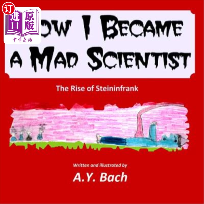 海外直订How I Became A Mad Scientist - The Rise of Steininfrank 我如何成为一个疯狂的科学家——斯坦宁弗兰克的崛起