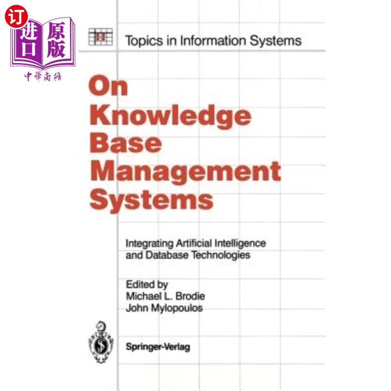 海外直订On Knowledge Base Management Systems: Integrating Artificial Intelligence and Da 关于知识库管理系统:集成人