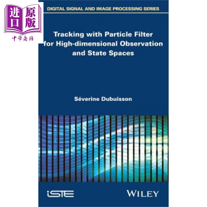 现货 利用粒子滤波器追踪高维观测与状态空间 Tracking With Particle Filter For High 英文原版 Séverine Dub