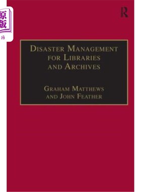 海外直订Disaster Management for Libraries and Archives 图书馆和档案馆的灾害管理