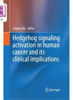 海外直订医药图书Hedgehog Signaling Activation in Human Cancer and Its Clinical Implications 人类癌症中的Hedgehog信