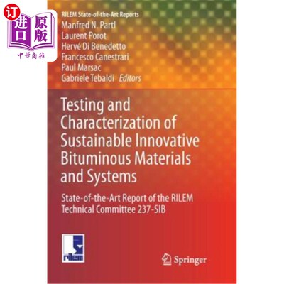 海外直订Testing and Characterization of Sustainable Innovative Bituminous Materials and  可持续创新沥青材料和系统的