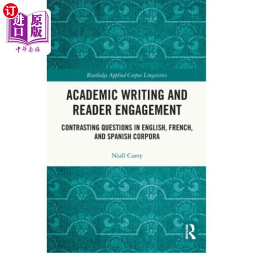 海外直订Academic Writing and Reader Engagement: Contrasting Questions in English, French 学术写作与读者参与：英语、