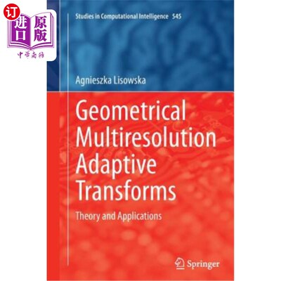 海外直订Geometrical Multiresolution Adaptive Transforms: Theory and Applications 几何多分辨率自适应变换：理论与应用