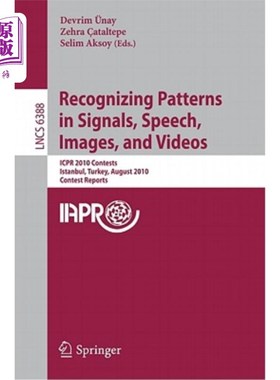 海外直订Recognizing Patterns in Signals, Speech, Images, and Videos: Icpr 2010 Contents, 识别信号、语音、图像和视频