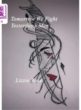 海外直订Tomorrow We Fight Yesterday's Men Lizzie Rose 明天我们和昨天的人战斗