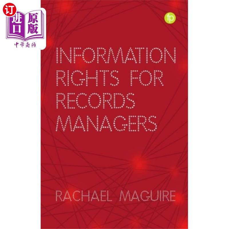 海外直订Information Rights for Records Managers 记录管理员的信息权限