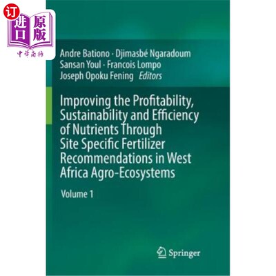 海外直订Improving the Profitability, Sustainability and Efficiency of Nutrients Through  通过西非农业生态系统的特定