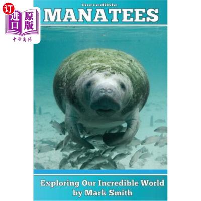 海外直订Incredible Manatees: Fun Animal Ebooks for Adults & Kids 7 and Up With Facts & I 令人难以置信的海牛：有趣的