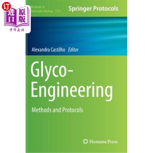 海外直订Glyco-Engineering: Methods and Protocols 乙二醇工程：方法和协议