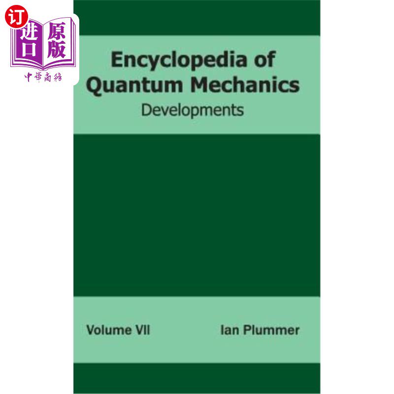 海外直订Encyclopedia of Quantum Mechanics: Volume 7 (Developments) 量子力学百科全书：第7卷（发展）