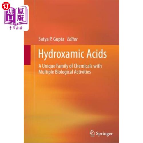 海外直订Hydroxamic Acids: A Unique Family of Chemicals with Multiple Biological Activiti 异羟肟酸：具有多种生物活性