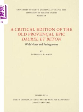 海外直订A Critical Edition of the Old Proven?al Epic Daurel et Beton: With Notes and Pro 旧普罗旺斯的批判版?al史诗D