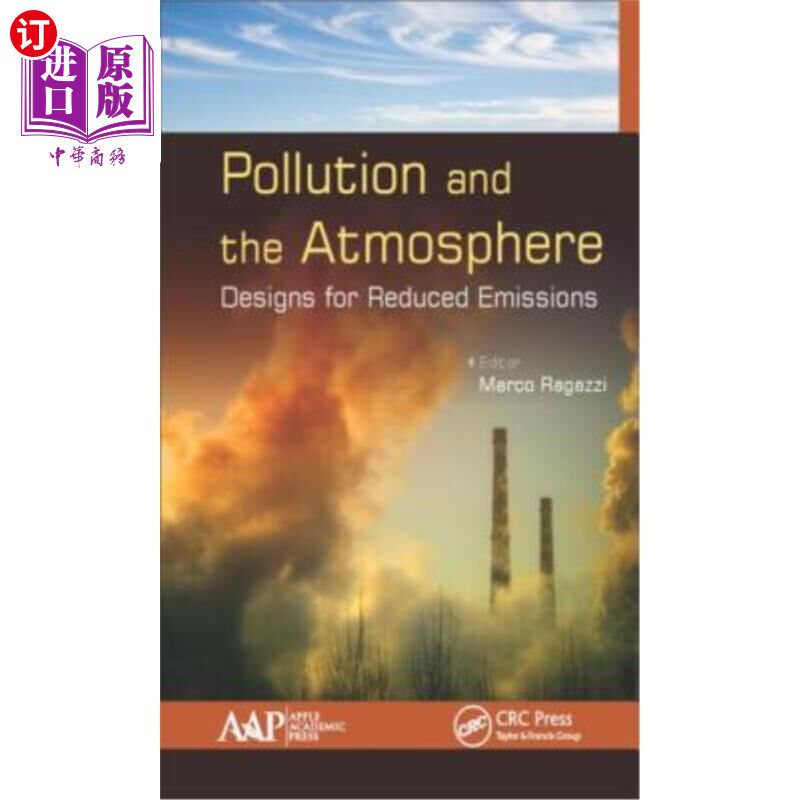 海外直订Pollution and the Atmosphere: Designs for Reduced Emissions 污染与大气:减少排放的设计