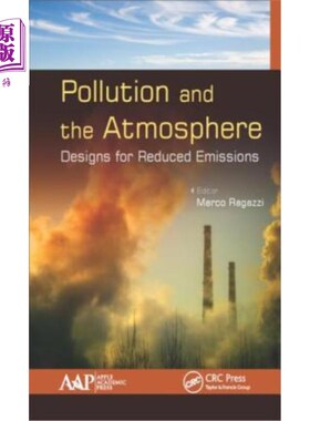 海外直订Pollution and the Atmosphere: Designs for Reduced Emissions 污染与大气:减少排放的设计