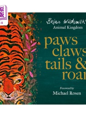 海外直订Paws, Claws, Tails, and Roars: Brian Wildsmith's... 爪子，爪子，尾巴和咆哮:布莱恩·怀尔德史密斯的动物王国