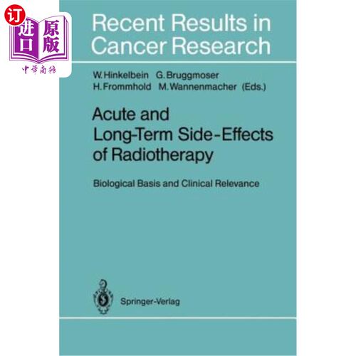 海外直订医药图书Acute and Long-Term Side-Effects of Radiotherapy: Biological Basis and Clinical  放射治疗的急性和长