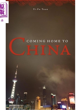 段义孚 回家记 英文原版 Coming Home to China Yi Fu Tuan 华裔地理学家 人文主义地理学之父段义孚作品正版 社会学地理学