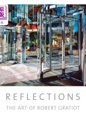 海外直订Reflections: The Art of Robert Gratiot 反思：罗伯特·格拉西奥特的艺术