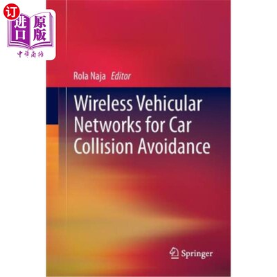 海外直订Wireless Vehicular Networks for Car Collision Avoidance 用于汽车碰撞避免的无线车辆