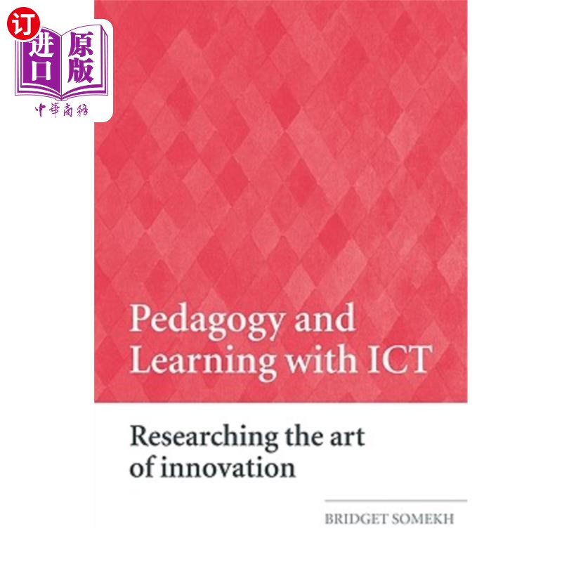 海外直订Pedagogy and Learning with ICT: Researching the Art of Innovation 教育学与信息与通信技术学习:创新艺术研究