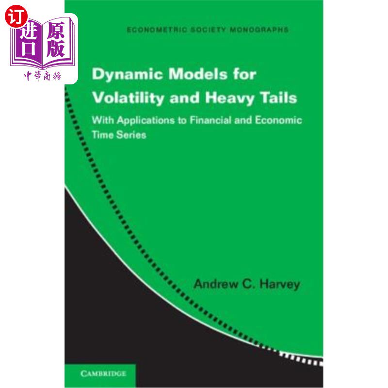 海外直订Dynamic Models for Volatility and Heavy Tails: With Applications to Financial an 波动率和重尾的动态模型:与