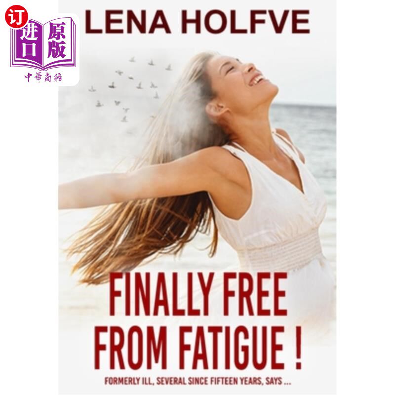 海外直订医药图书Finally free from Fatigue!: Finally Free from Fatigue! Formerly Ill Several Sinc 终于摆脱了疲劳!:终