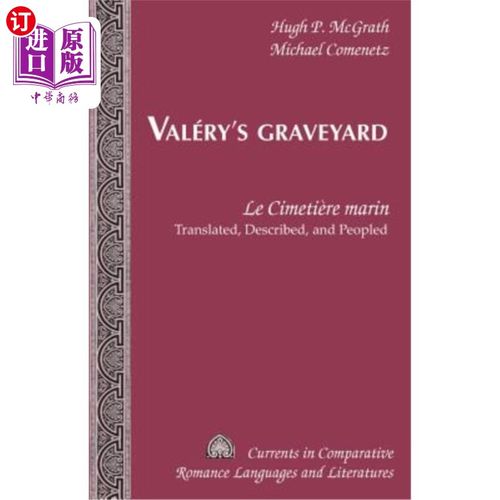 海外直订Valéry's Graveyard; Le Cimetière marin - Translated, Described, and Peopled Valéry的墓地:?Le C