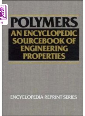 海外直订Polymers: An Encyclopedic Sourcebook of Engineer... 聚合物：工程性质百科全书