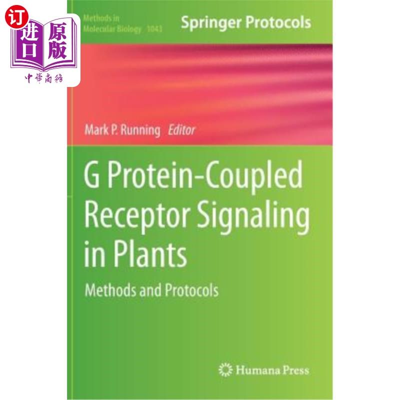 海外直订G Protein-Coupled Receptor Signaling in Plants: Methods and Protocols 植物中G蛋白偶联受体信号：方法和协议