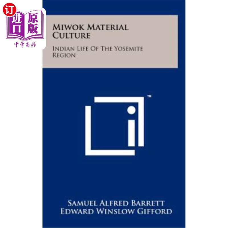 海外直订Miwok Material Culture: Indian Life of the Yosemite Region 米沃克物质文化：约塞米蒂地区的印第安人生活