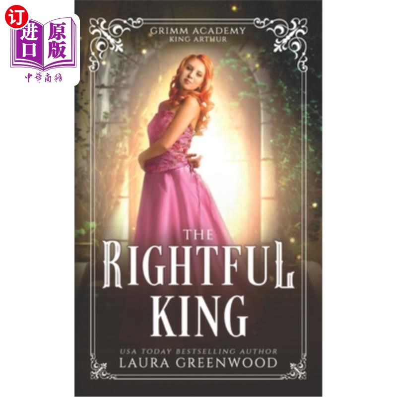 海外直订The Rightful King: A Legend Retelling Of King Arthur 《合法的国王:亚瑟王的传说》
