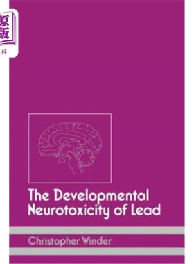 海外直订医药图书The Developmental Neurotoxicity of Lead 铅的发育神经毒性