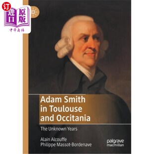 亚当·斯密：未知 Smith Occitania Unknown The Toulouse 海外直订Adam 年代 Years 图卢兹和西塔尼亚 and