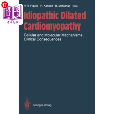 海外直订医药图书Idiopathic Dilated Cardiomyopathy: Cellular and Molecular Mechanisms, Clinical C 特发性扩张型心肌病
