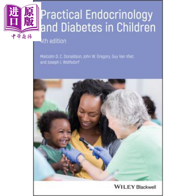 实用儿童内分泌与糖尿病 第4版Practical Endocrinology And Diabetes In Children 英文原版 Malcolm Donaldson【中商原版】