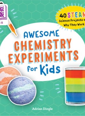 海外直订Awesome Chemistry Experiments for Kids: 40 Steam Science Projects and Why They W 给孩子们的很棒的化学实验:4