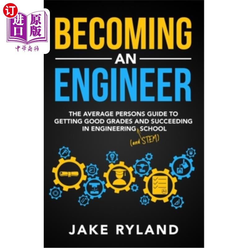 海外直订Becoming an Engineer: The Average Person's Guide to Getting Good Grades and Succ 成为一名工程师：普通人在工