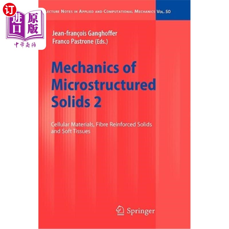 海外直订Mechanics of Microstructured Solids 2: Cellular Materials, Fibre Reinforced Soli 微结构固体力学2:多孔材料，