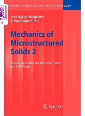 海外直订Mechanics of Microstructured Solids 2: Cellular Materials, Fibre Reinforced Soli 微结构固体力学2:多孔材料，