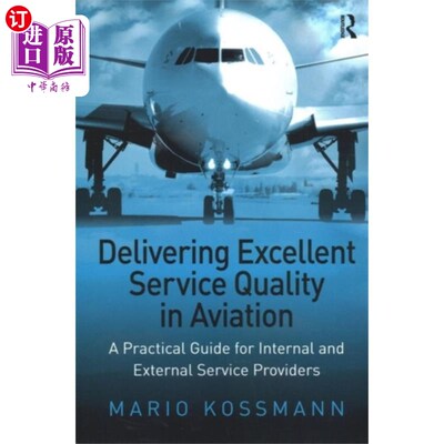 海外直订Delivering Excellent Service Quality in Aviation 提供卓越的航空服务质量